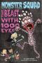 [Monster Squad 03] • Monster Squad 3 · the Beast With 1000 Eyes